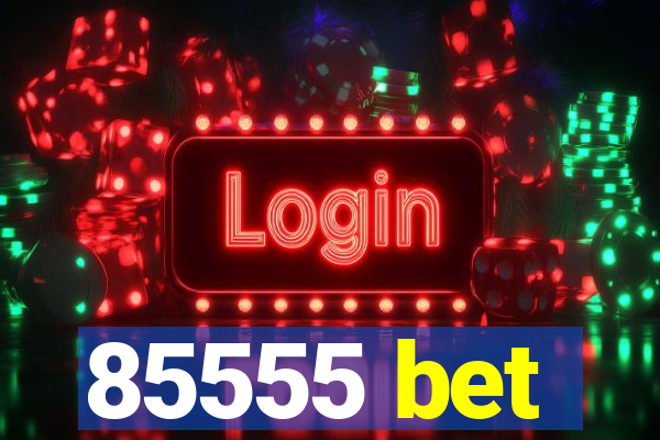 85555 bet